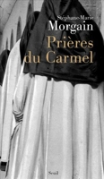 Prières du Carmel (Essais religieux H.C. t. 1) - Format Kindle - 10,99 €