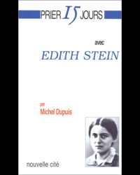 Prier 15 jour avec Edith Stein