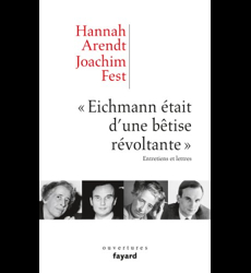 «Eichmann était d'une bêtise révoltante»