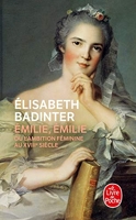 Emilie, Emilie. L'ambition feminine au XVIIIe siècle