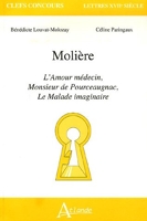 Molière, L'amour médecin, Monsieur de Pourceaugnac, le malade imaginaire