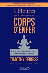 4 Heures Pour Un Corps D'enfer de Timothy Ferriss