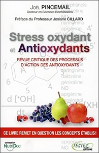 Stress oxydants et antioxydants - Revue critique des processus de Joël Pincemail