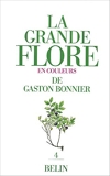 La grande flore en couleurs de Gaston Bonnier. Tome 4 - Texte - Belin - 12/11/1990