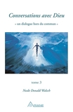 Conversations avec Dieu, tome 3 - Un dialogue hors du commun - Format Kindle - 12,99 €