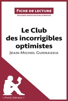 Le Club des incorrigibles optimistes de Jean-Michel Guenassia (Fiche de lecture) Analyse complète et résumé détaillé de l'oeuvre