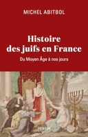 Histoire des Juifs en France - Du Moyen Âge à nos jours