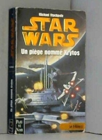 Star Wars, les X-Wings, numéro 3 - Un piège nommé Krytos