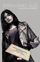 Jessica Jones : Alias : Origines secrètes - Marvel Super-héroïnes - Tome 01