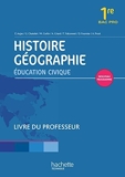 Histoire Géographie 1re Bac pro - Livre professeur consommable - Ed. 2014 by Alain Prost (2014-06-17) - Hachette Éducation - 17/06/2014