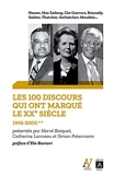 Les 100 Discours Qui Ont Marqué Le Xxe Siècle - Tome 2, 1946-2000