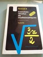 Exercices résolus de mathématiques - Terminale B