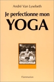 Je perfectionne mon yoga (6eme edition)