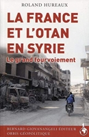 La France et l'OTAN en Syrie - Le grand fourvoiement