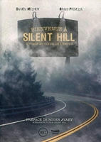 Bienvenue à Silent Hill - Voyage au coeur de l'enfer.