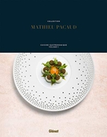 Collection Mathieu Pacaud - Cuisine gastronomique - Volume 1