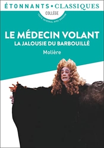Le Médecin volant - La Jalousie du Barbouillé de Molière