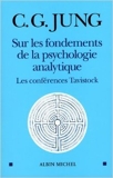Sur les fondements de la psychologie analytique - Les conférences Tavistock de Carl-Gustav Jung,Cyrille Bonamy (Traduction),Viviane Thibaudier (Traduction) ( 25 mai 2011 ) - 25/05/2011