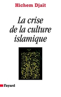 La Crise de la culture islamique