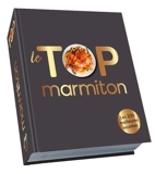 Top cuisine! Les 200 meilleures recettes de cuisine Marmiton