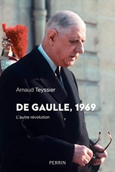 De Gaulle 1969 d'Arnaud Teyssier
