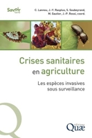 Crises sanitaires en agriculture - Les espèces invasives sous surveillance