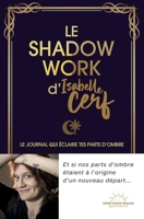 Le Shadow Work d'Isabelle Cerf - Le journal qui éclaire tes parts d'ombre