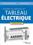 Installer ou rénover un tableau électrique - Eyrolles - 19/05/2022
