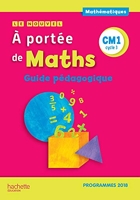 Le Nouvel A portée de maths CM1 - Guide pédagogique - Edition 2019