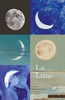 Lune. du voyage réel aux voyages imaginaires - Catalogue (La)