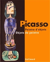 Picasso : peintre d'objets / Objets de peintre