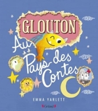 Glouton Au Pays Des Contes - Au pays des contes – Album jeunesse à volets, rabats et découpes – À partir de 3 ans