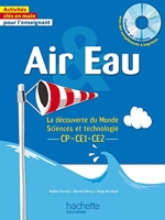 Air et eau - La découverte du Monde Sciences et technologie CP CE1 CE2