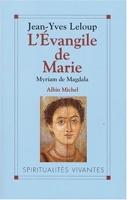 L'évangile de Marie - Myriam de Magdala, Evangile copte du IIe siècle - Albin Michel - 06/02/1997