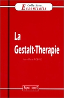 La Gestalt-thérapie - Bernet-Danilo - 1999