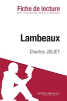 Lambeaux de Charles Juliet (Fiche de lecture)