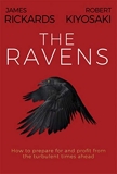 The Ravens - How to Prepare for and Profit from the Turbulent Times Ahead