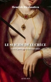 Le suicide de Lucrèce - Éros et politique à la Renaissance