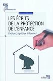 Les écrits de la protection de l'enfance - Evaluer, signaler, informer.