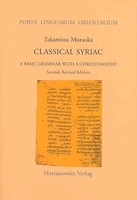 Classical Syriac - A Basic Grammar With a Chrestomathy. With a Select Bibliography Compiled by S. P. Brock