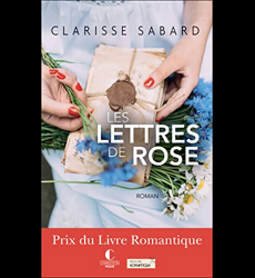 Comme Dans Un Livre : Les lettres de Rose de Clarisse Sabard