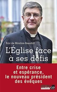 L'Eglise face à ses défis d'Eric de Moulins-Beaufort