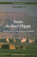 Paroles du désert d'Egypte - Une vie cachée en Dieu et ouverte au prochain