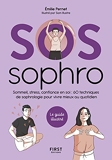 SOS Sophrologie - Sommeil, stress, confiance en soi - 60 Techniques De Sophrologie Pour Vivre Mieux Au Quotidien