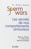 Sperm Wars - Les secrets de nos comportements amoureux