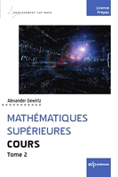 Mathématiques supérieures - Cours - Tome 2 - Cours - Tome 2