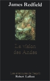 La vision des Andes - Robert Laffont - 17/09/1998