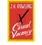 [ THE CASUAL VACANCY - LARGE PRINT [ THE CASUAL VACANCY - LARGE PRINT ] BY ROWLING, J K ( AUTHOR )SEP-27-2012 HARDCOVER ] The Casual Vacancy - Large Print [ THE CASUAL VACANCY - LARGE PRINT ] By Rowling, J K ( Author )Sep-27-2012 Hardcover By Rowling, J K ( Author ) Sep-2012 [ Hardcover ] - Little Brown and Company - 27/09/2012