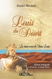 Louis du Désert - Intégrale - Le destin secret de Saint Louis - Le Roi des Lys - Le Voyage intérieur