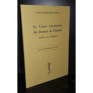 L. Charbonneau-Lassay. Le Coeur rayonnant du donjon de Chinon